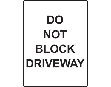 Do Not Block Driveway - Metal Sign
