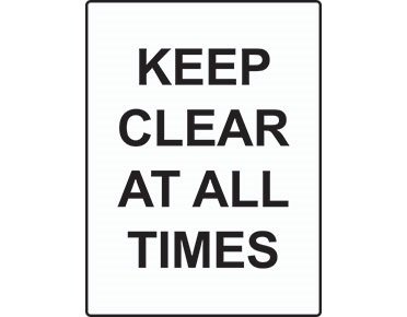 Keep Clear At All Times - Poly Sign