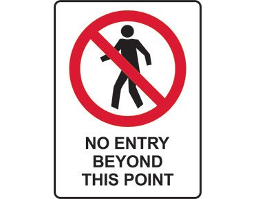 No Entry Beyond This Point - Poly Sign